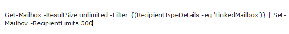 Set Mailbox Recipient Limit 500 - Manage Linked Mailbox Delegation